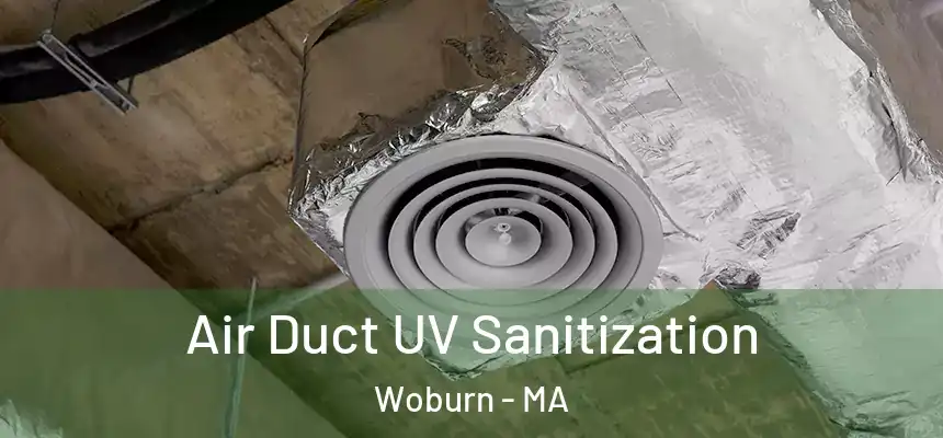  Air Duct UV Sanitization Woburn - MA