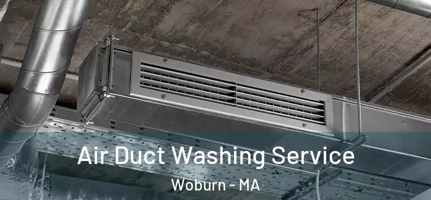 Air Duct Washing Service Woburn - MA