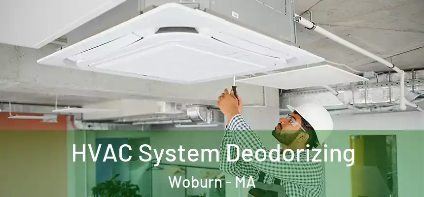  HVAC System Deodorizing Woburn - MA