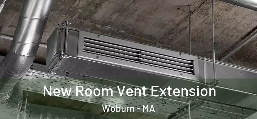  New Room Vent Extension Woburn - MA